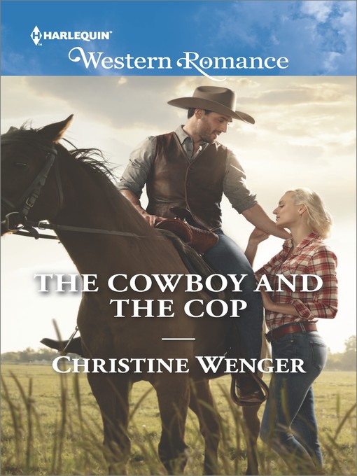 Title details for The Cowboy and the Cop by Christine Wenger - Available